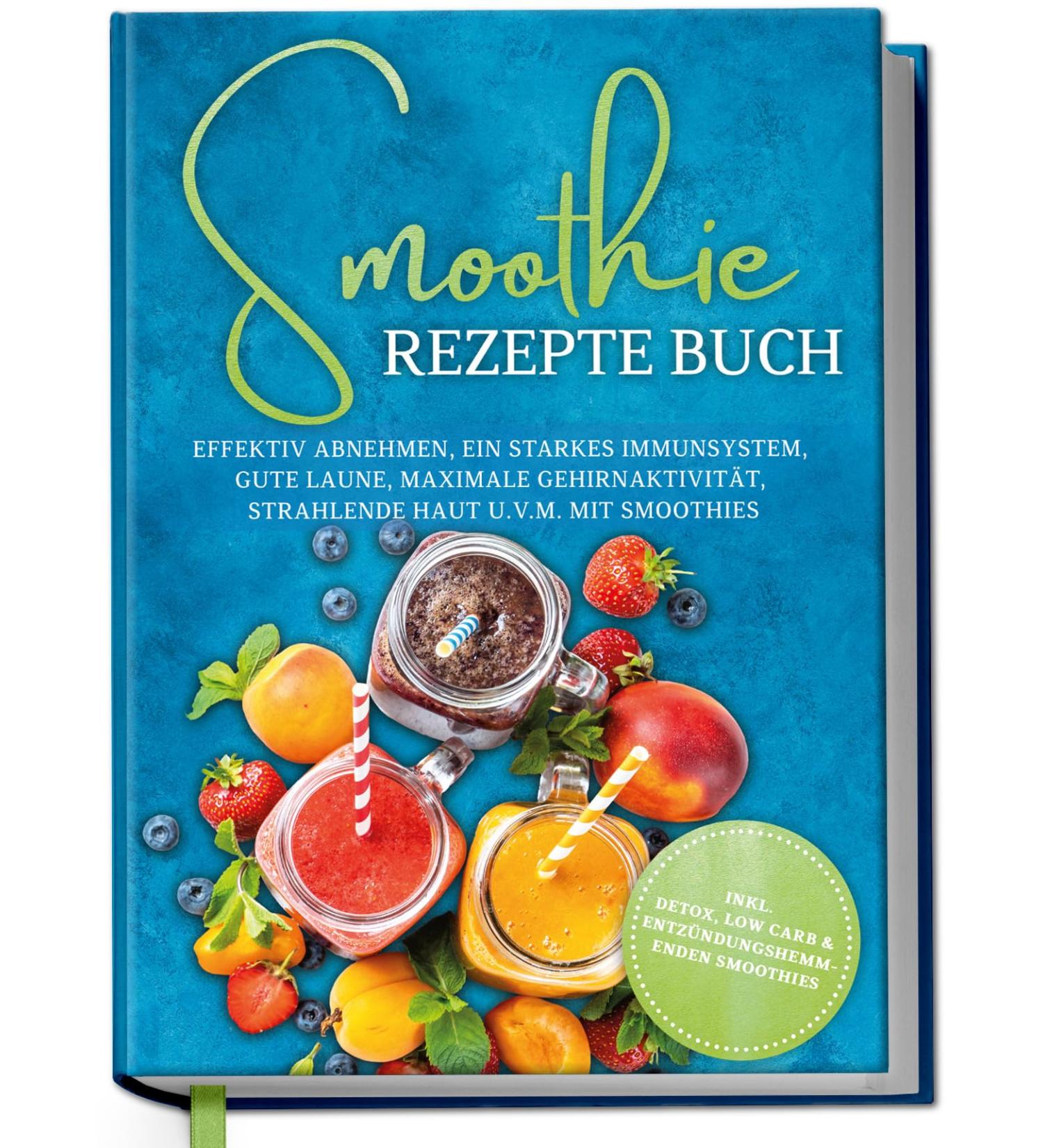 Smoothie recipe book effective weight loss strong immune system good mood maximum brain activity radiant skin and much more With smoothies incl detox lowcarb and - Buy Online on GoSupps.com