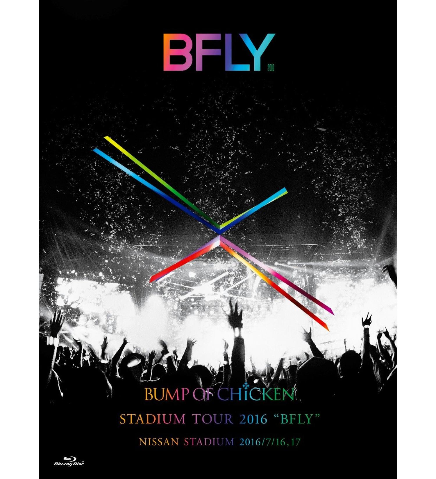 BUMP OF CHICKEN STADIUM TOUR 2016 “BFLY"NISSAN STADIUM 2016/7/16,17(LIVE Blu-ray) BUMP OF CHICKEN STADIUM TOUR 2016 Blu-ray & CD - Free