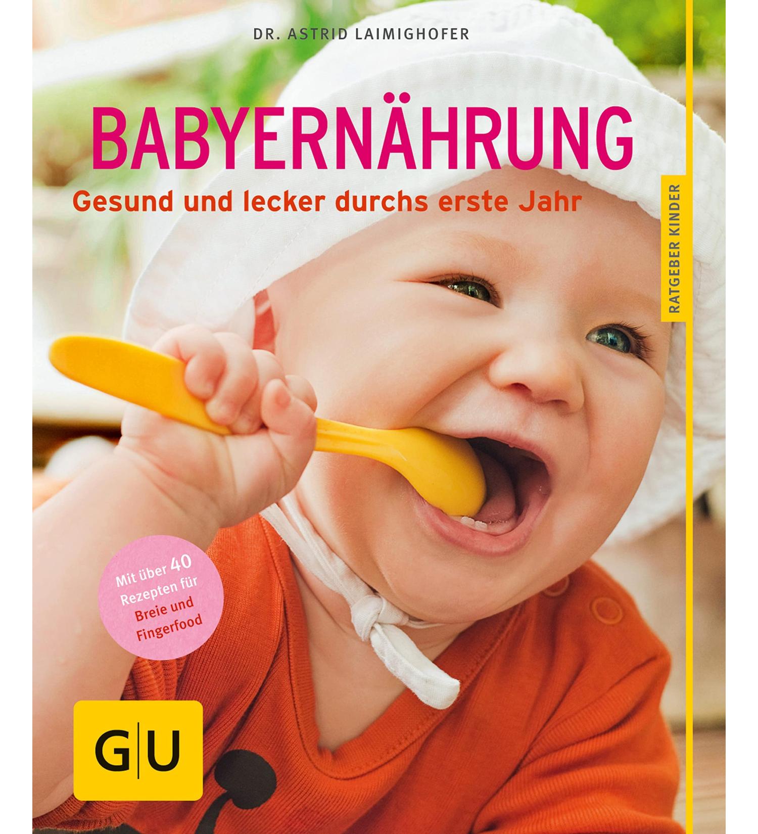 Baby nutrition: Healthy and delicious through the first year (GU Baby Nutrition)