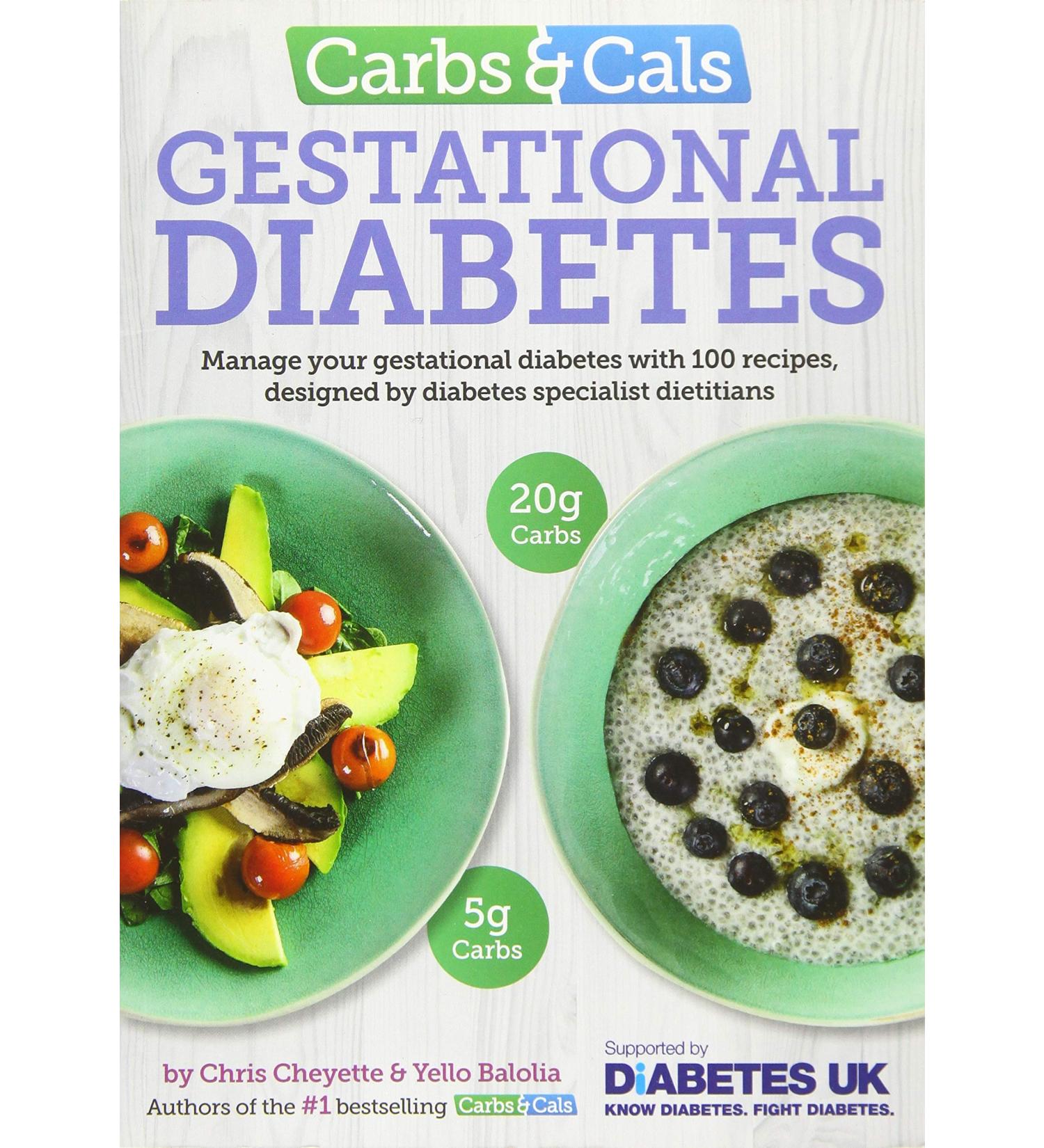 Carbs & Cals Gestational Diabetes: 100 Recipes Designed by Diabetes Specialist Dietitians - Buy Online on GoSupps.com