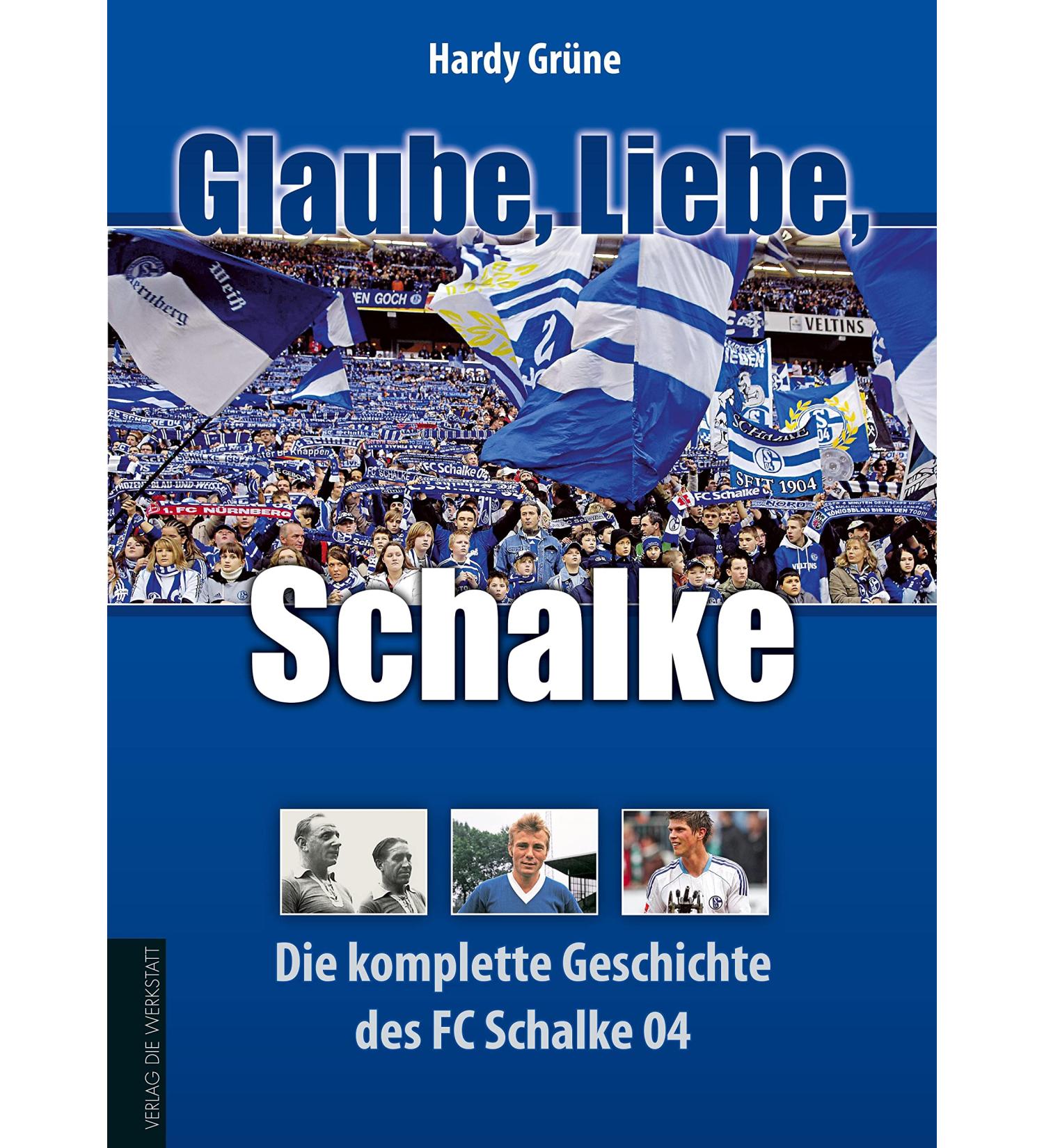 Faith Love Schalke: The complete history of FC Schalke 04