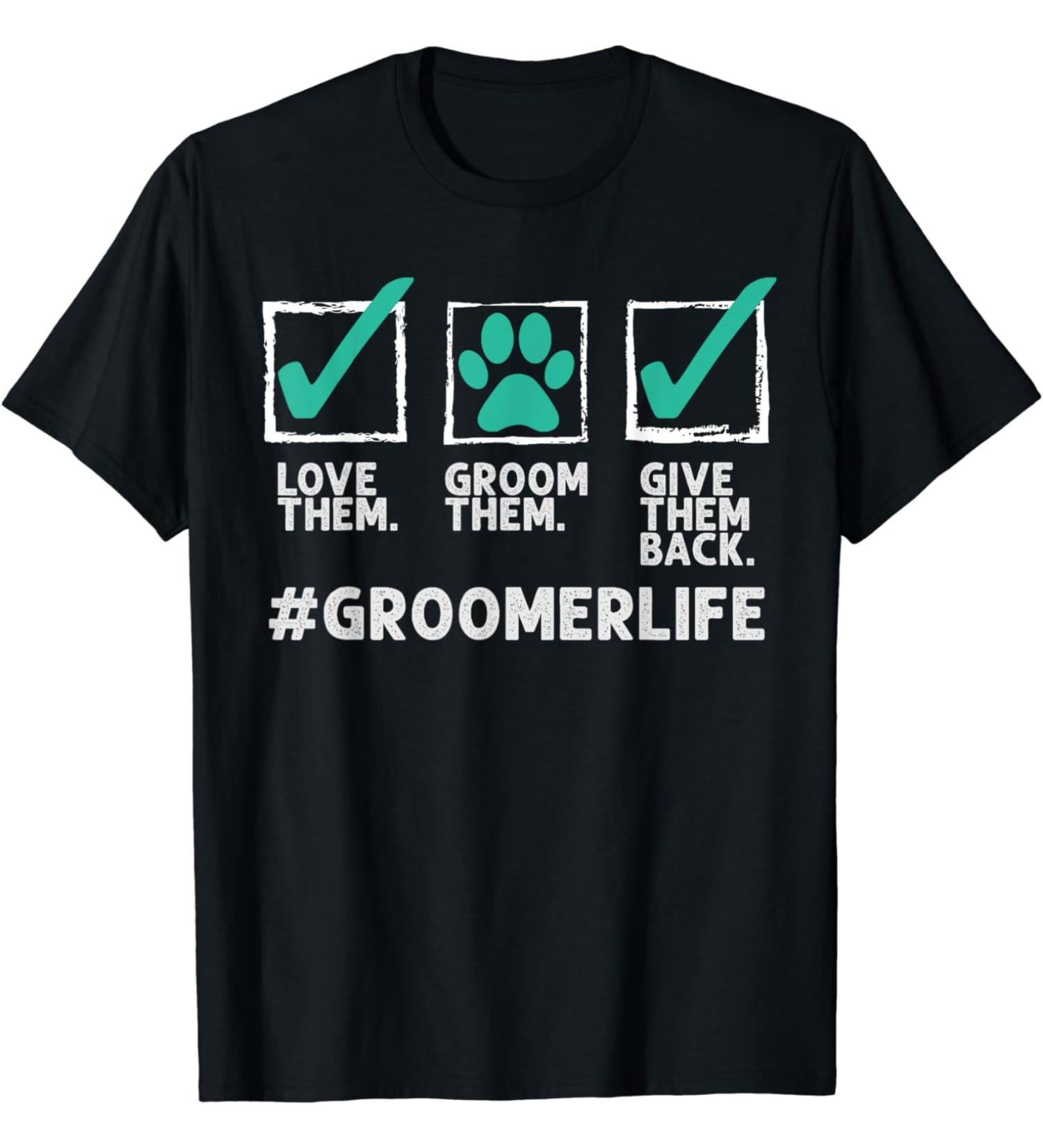 Funny Dog Groomer Gift For Men Women Cool Pet Dog Grooming T-Shirt