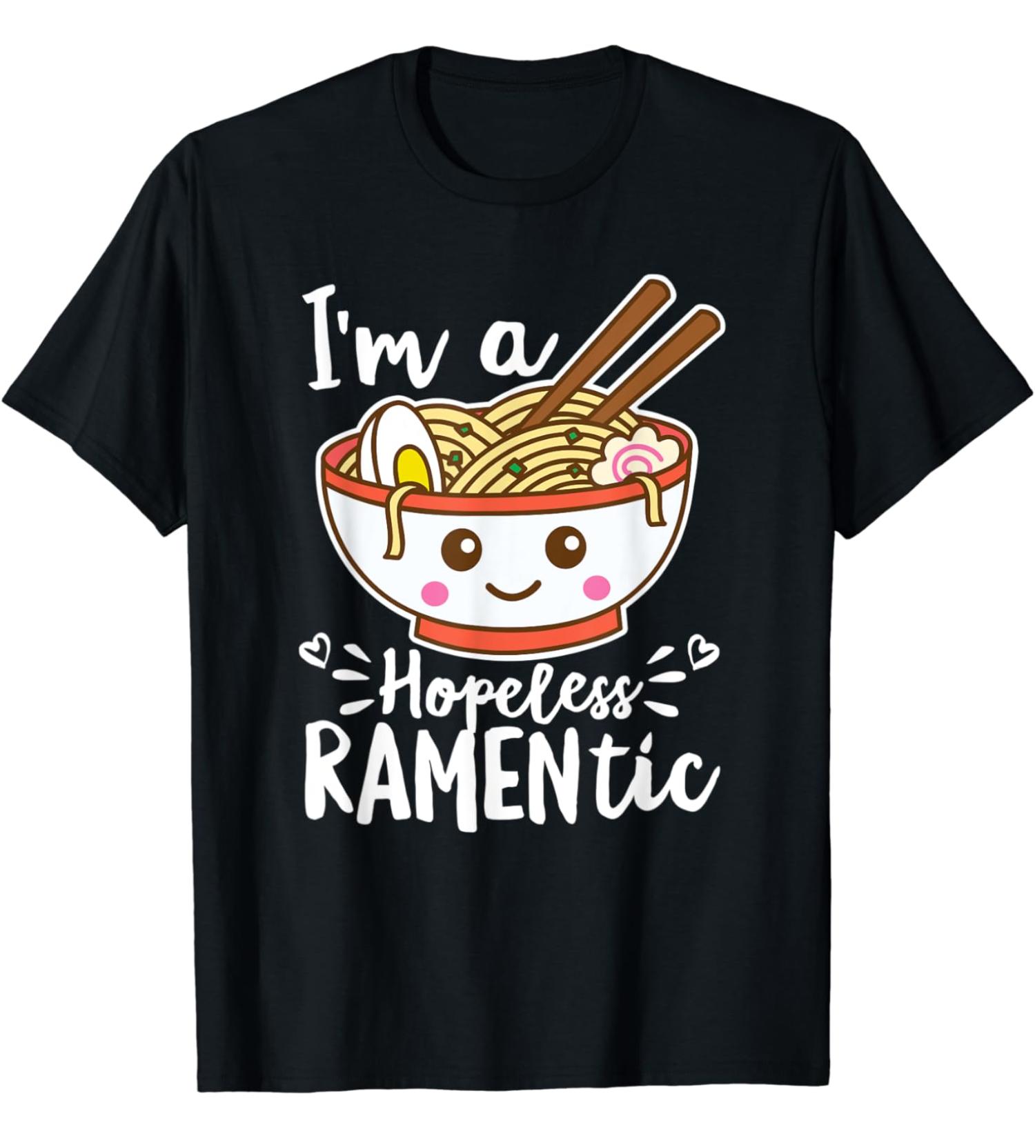 Hopeless Ramentic Cute Kawaii Ramen Noodles Pun T-Shirt