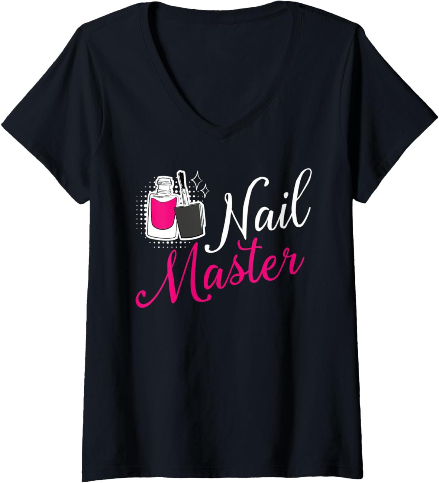 Womens Nail Master Manicurist Tech Artist Polish Funny Girl V-Neck T-Shirt