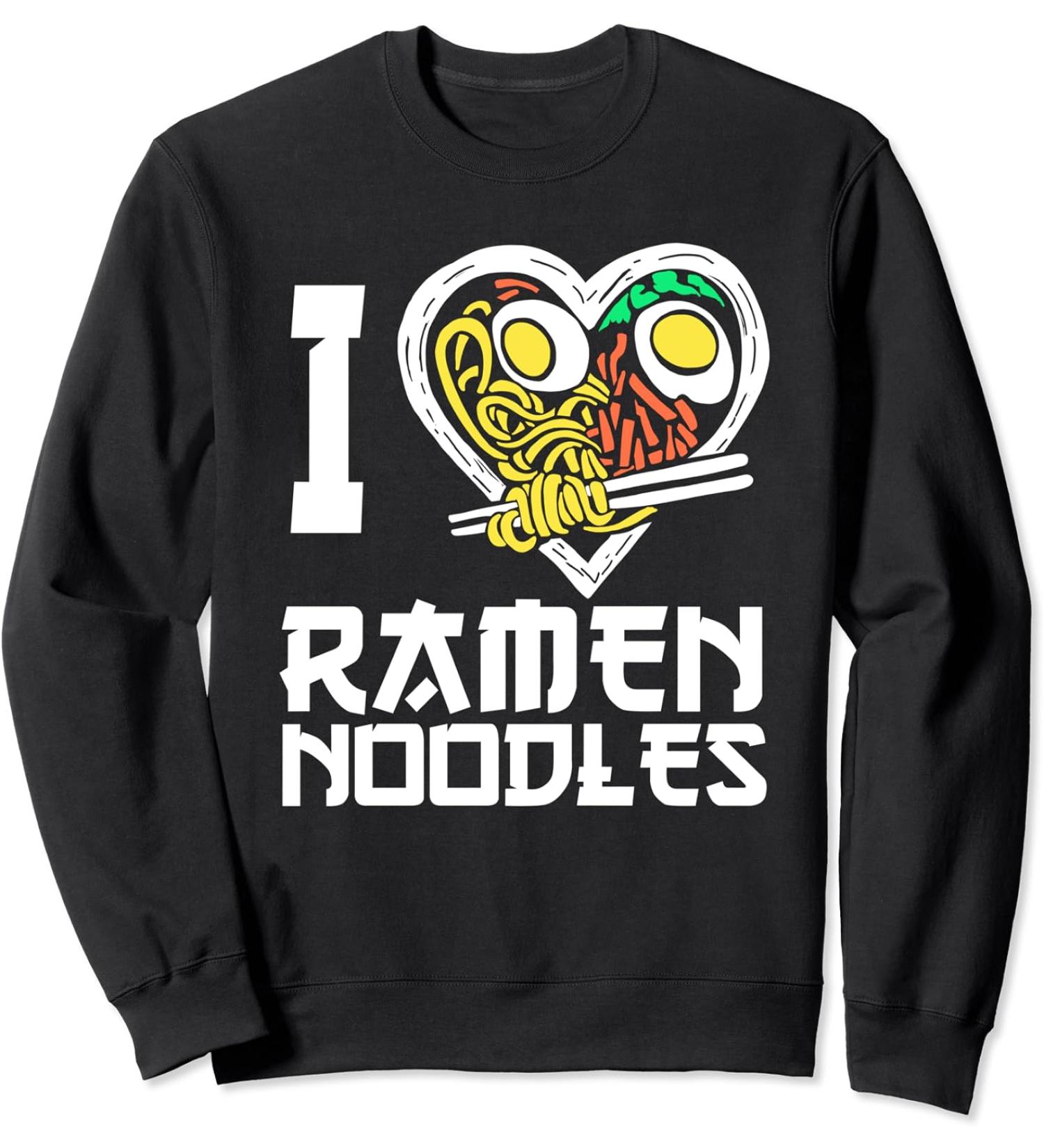 I Heart Ramen Noodles Sweatshirt