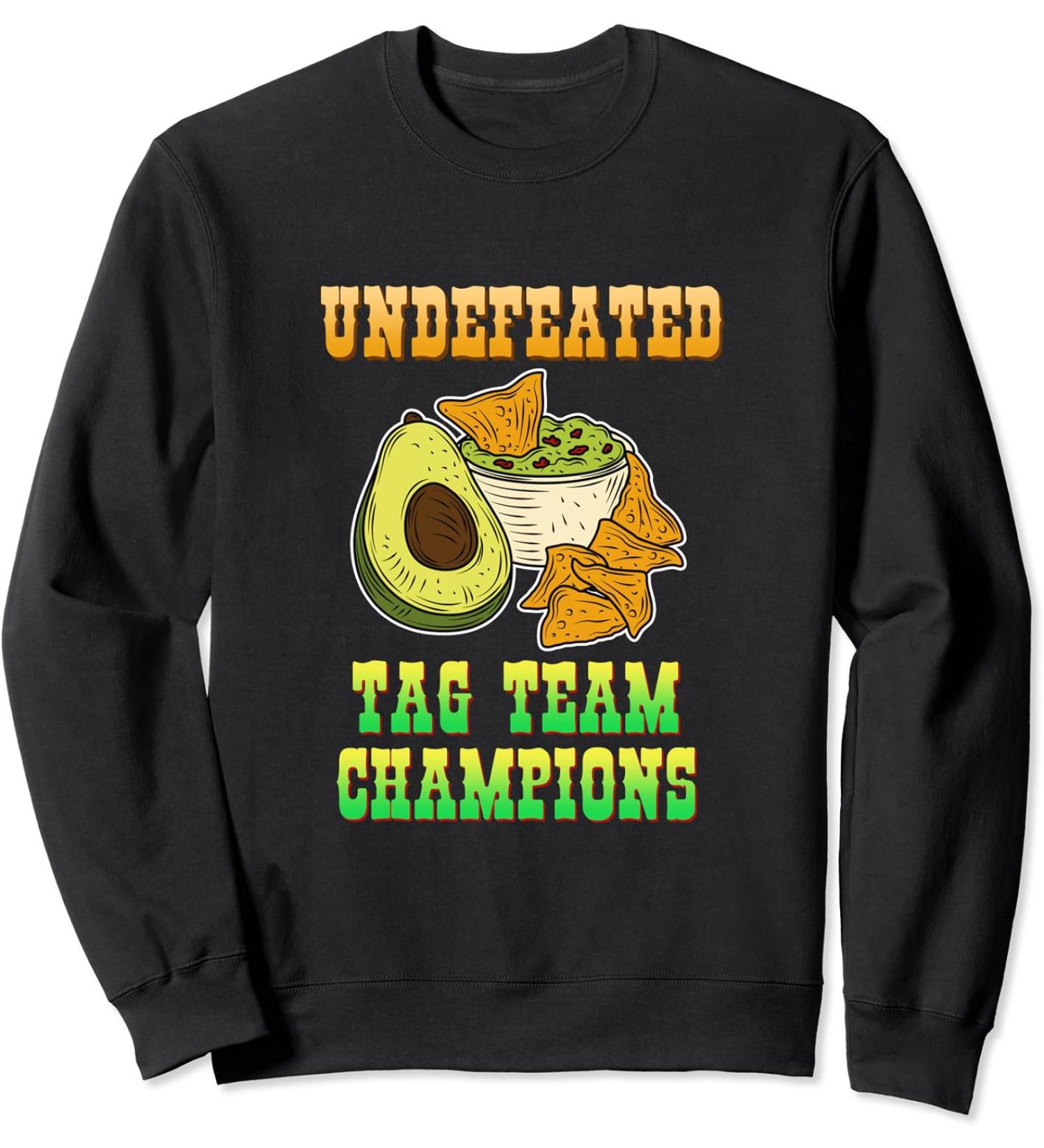 Undefeated Tag Team Champions Avocado Guacamole Fruits Vegan Sweatshirt