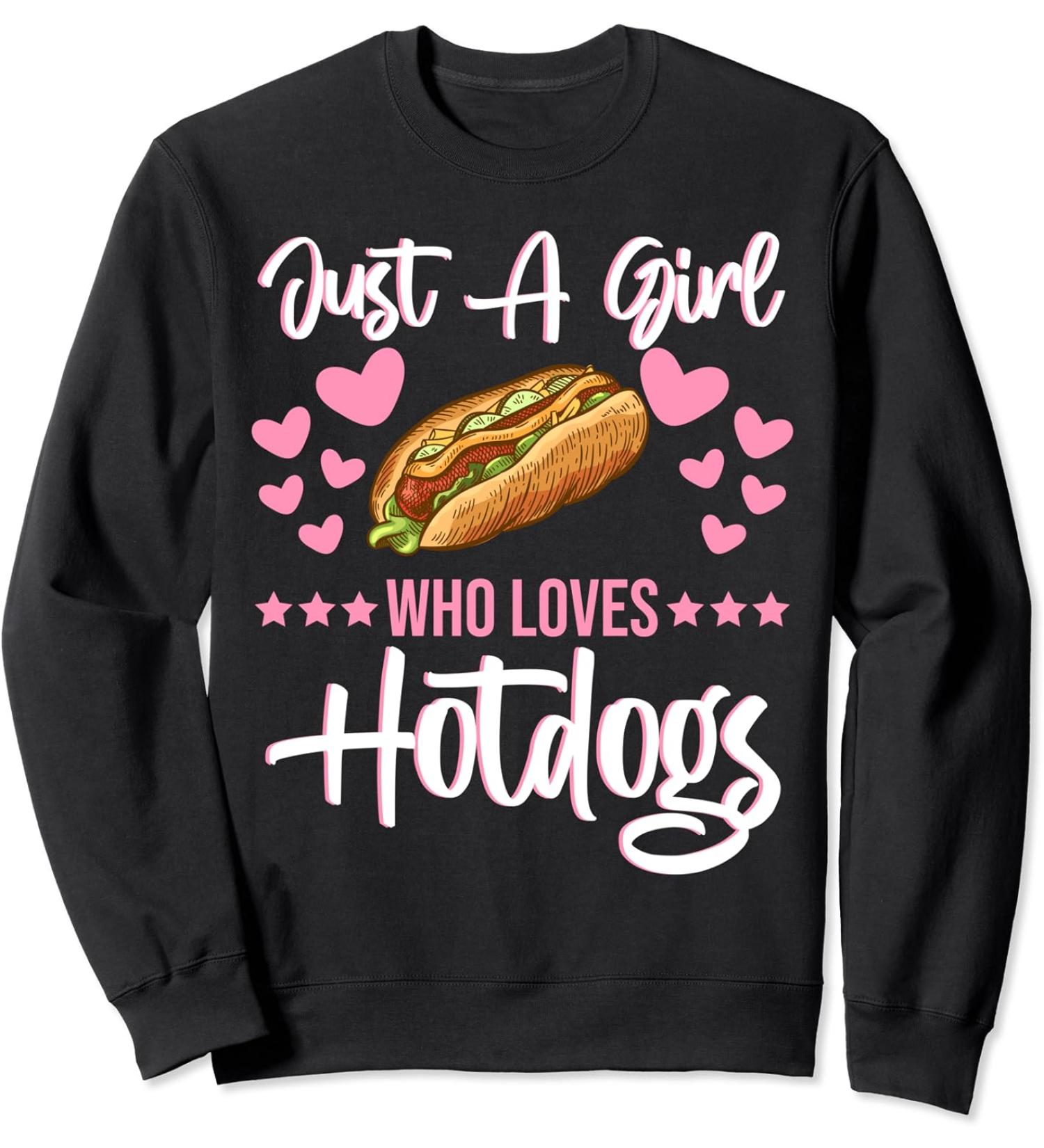 Just A Girl Who Loves Hotdogs Bun Ketchup Mustard Mayo Love Sweatshirt