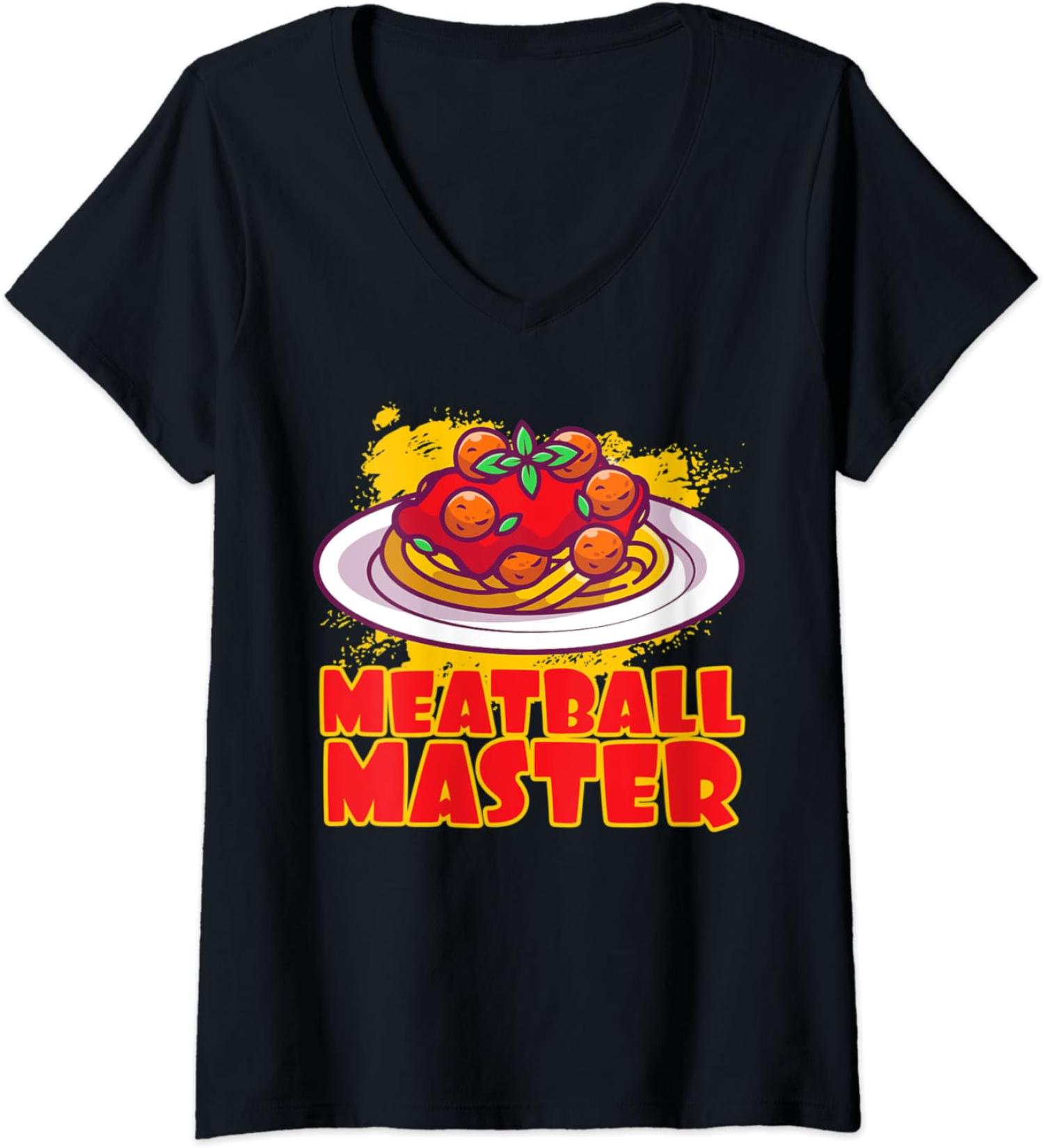 Womens Meatball Master Pasta Food Spaghetti Meatballs Tomato Sauce V-Neck T-Shirt