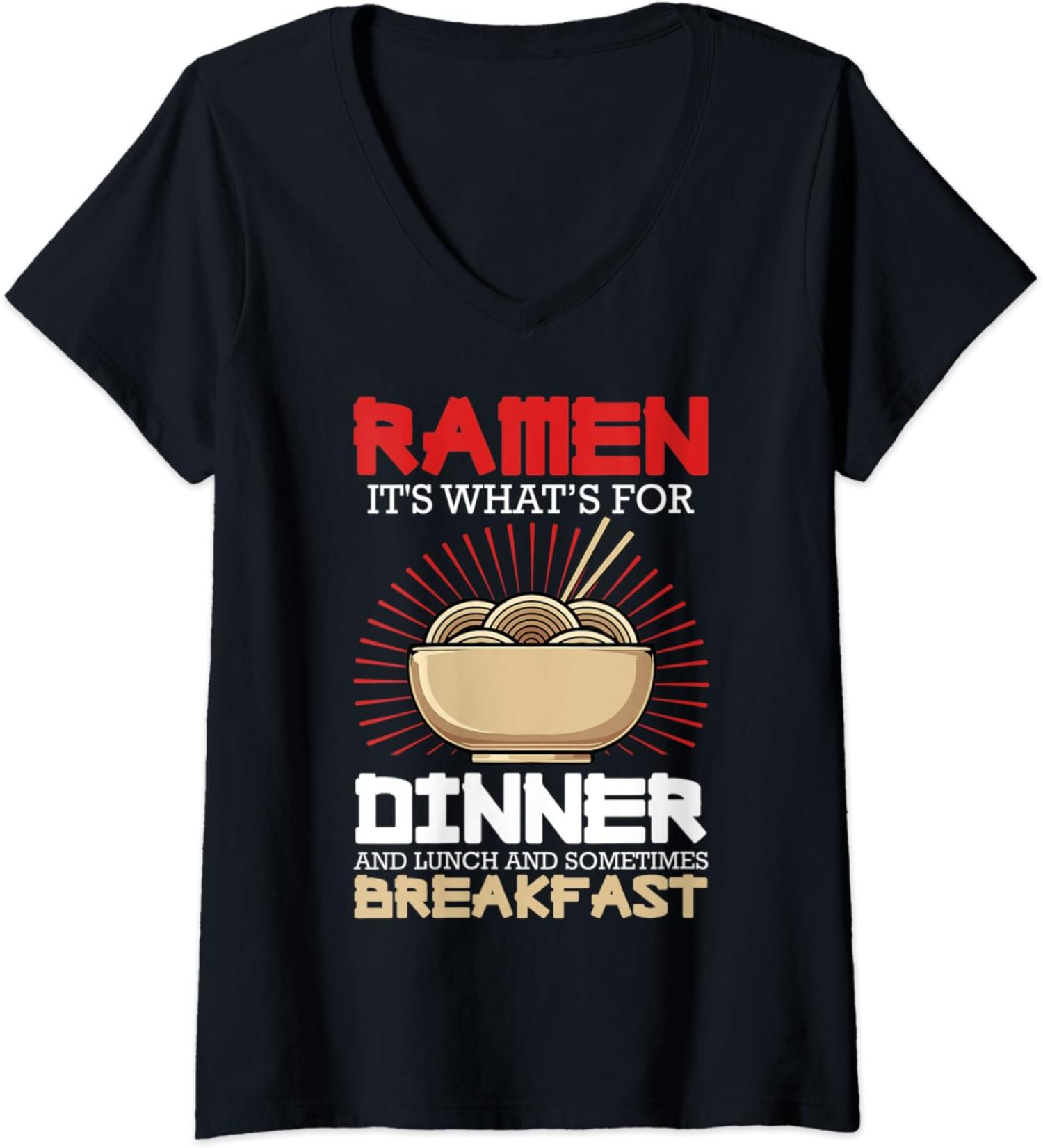 Womens Ramen For Dinner Lunch Breakfast Ramen Fan Noodle Lover V-Neck T-Shirt