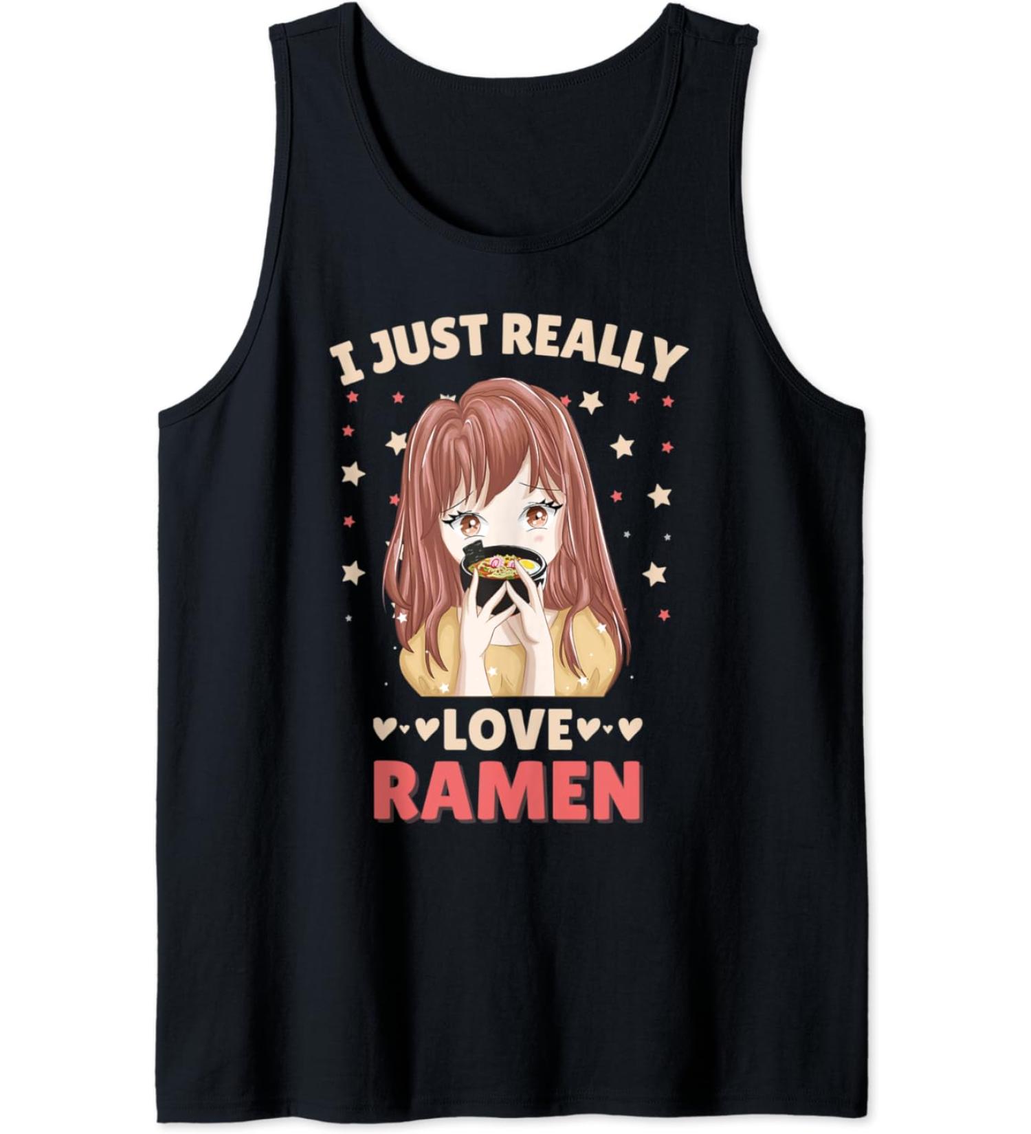 I just really love Ramen Anime Otaku Japanese Noodles Lover Tank Top