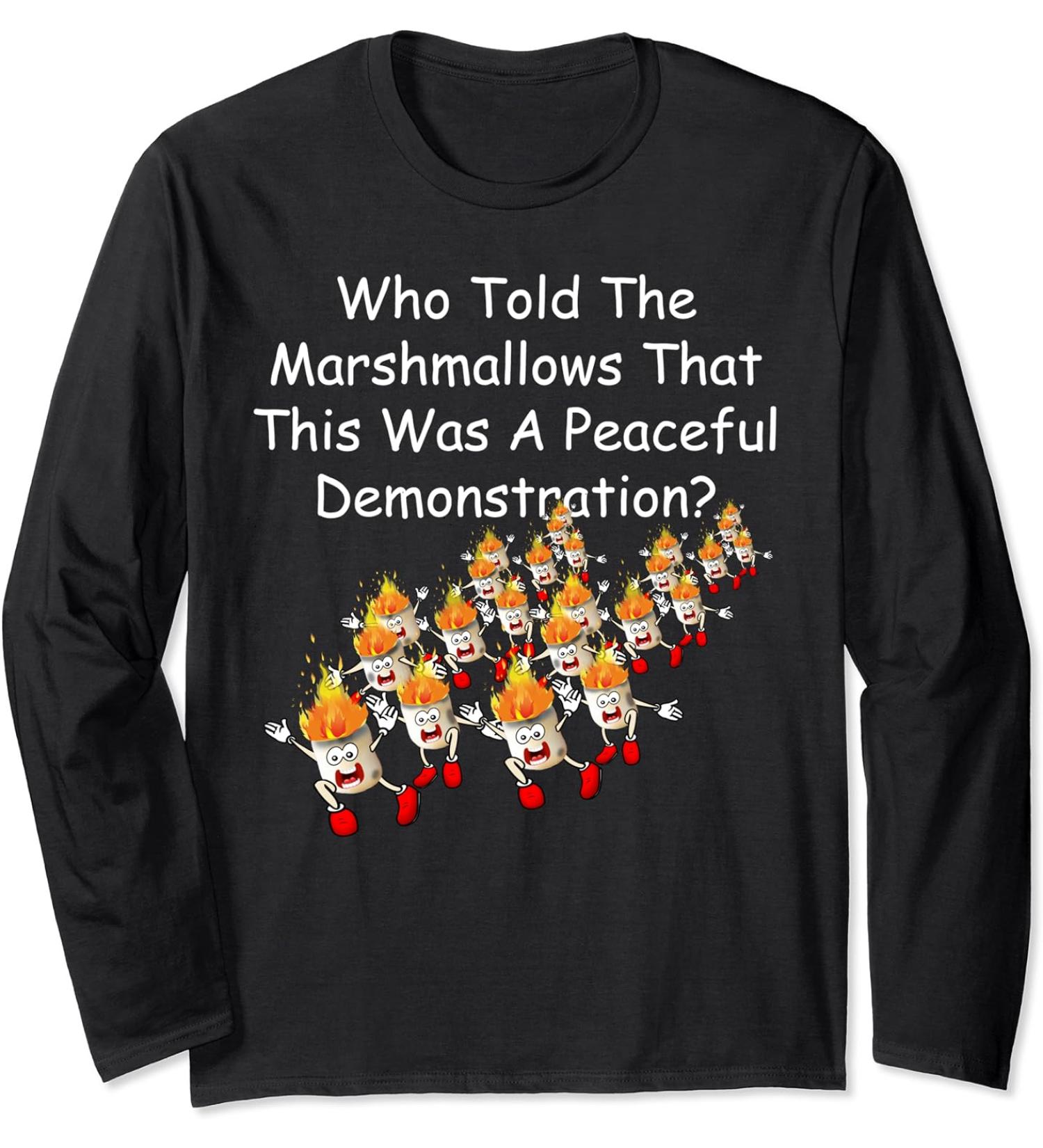 Who Told The Marshmallows That This Was A Peaceful By Yoray Long Sleeve T-Shirt