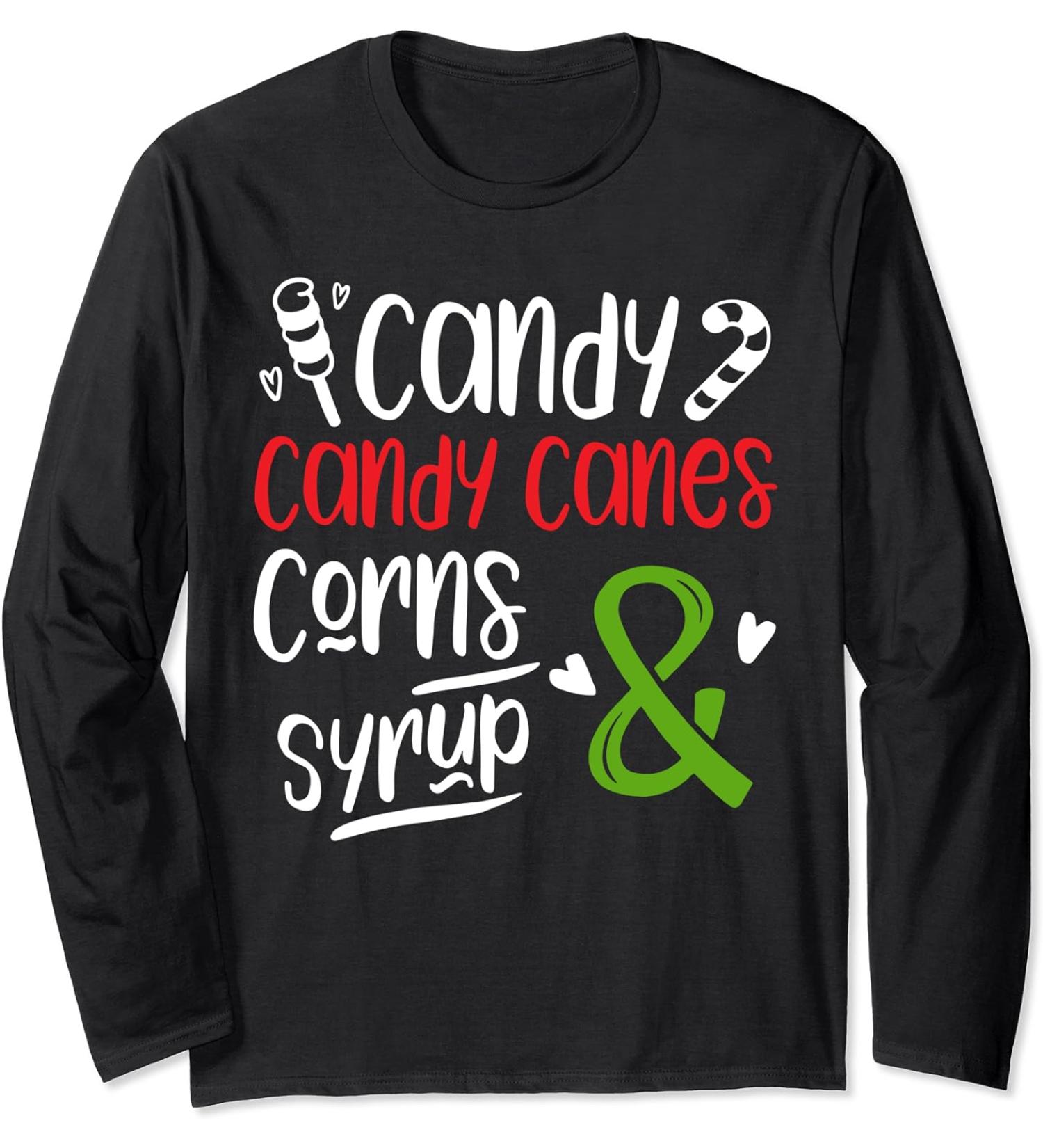 Elf Food Group Candy Candy Canes Corn & Syrup Christmas Long Sleeve T-Shirt