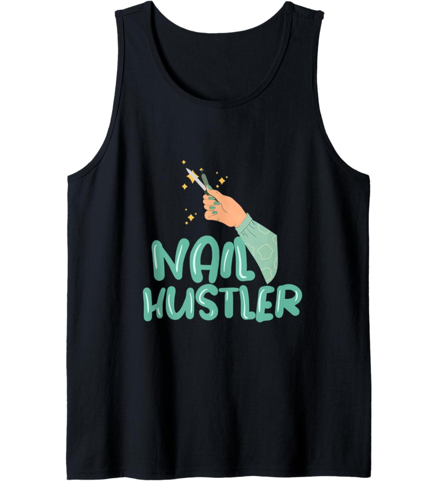 Nail Hustler Beauticians Pedicurist Manicurist Tank Top