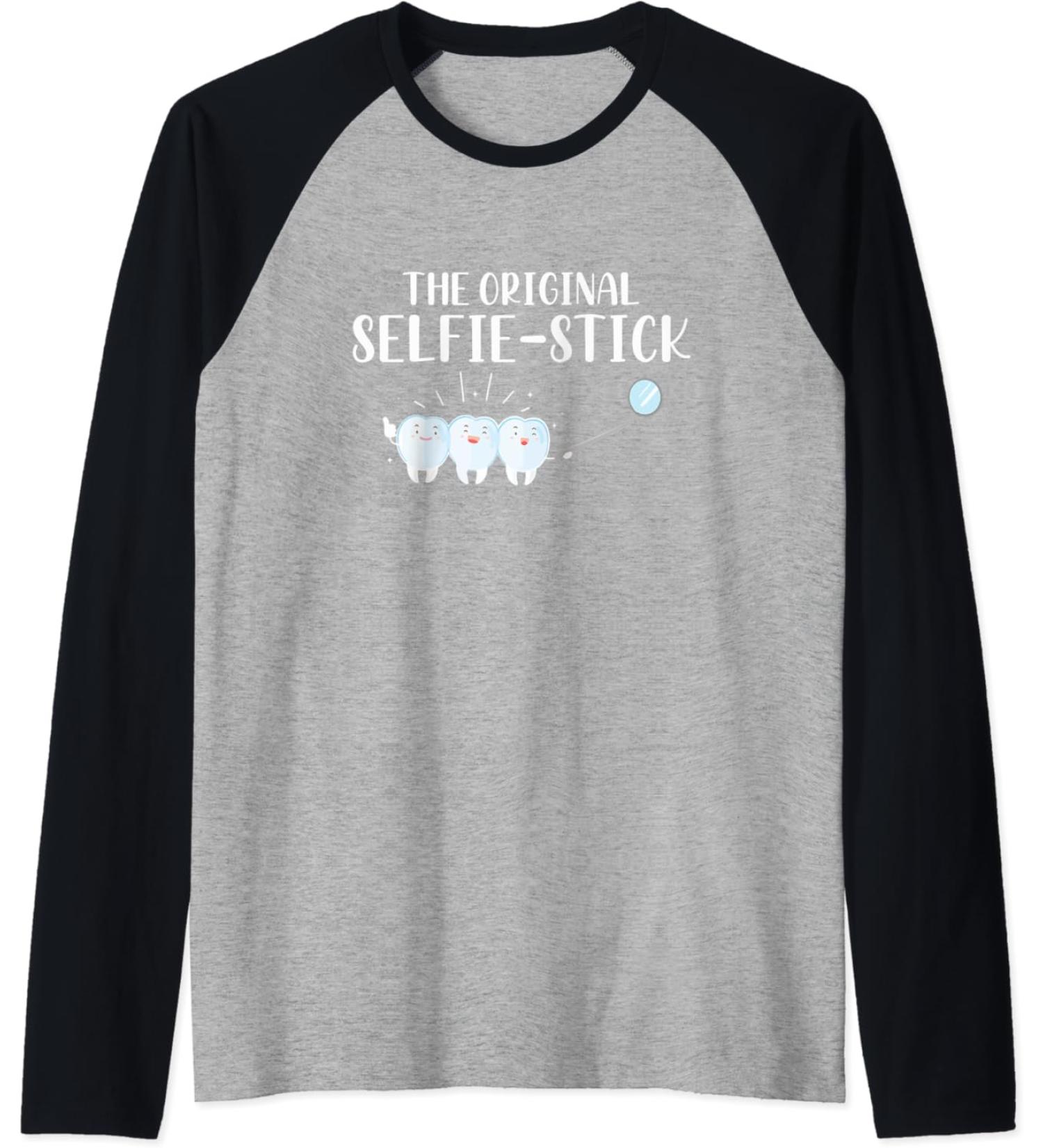 The Original Selfie Stick Dentist Dental Hygiene Raglan