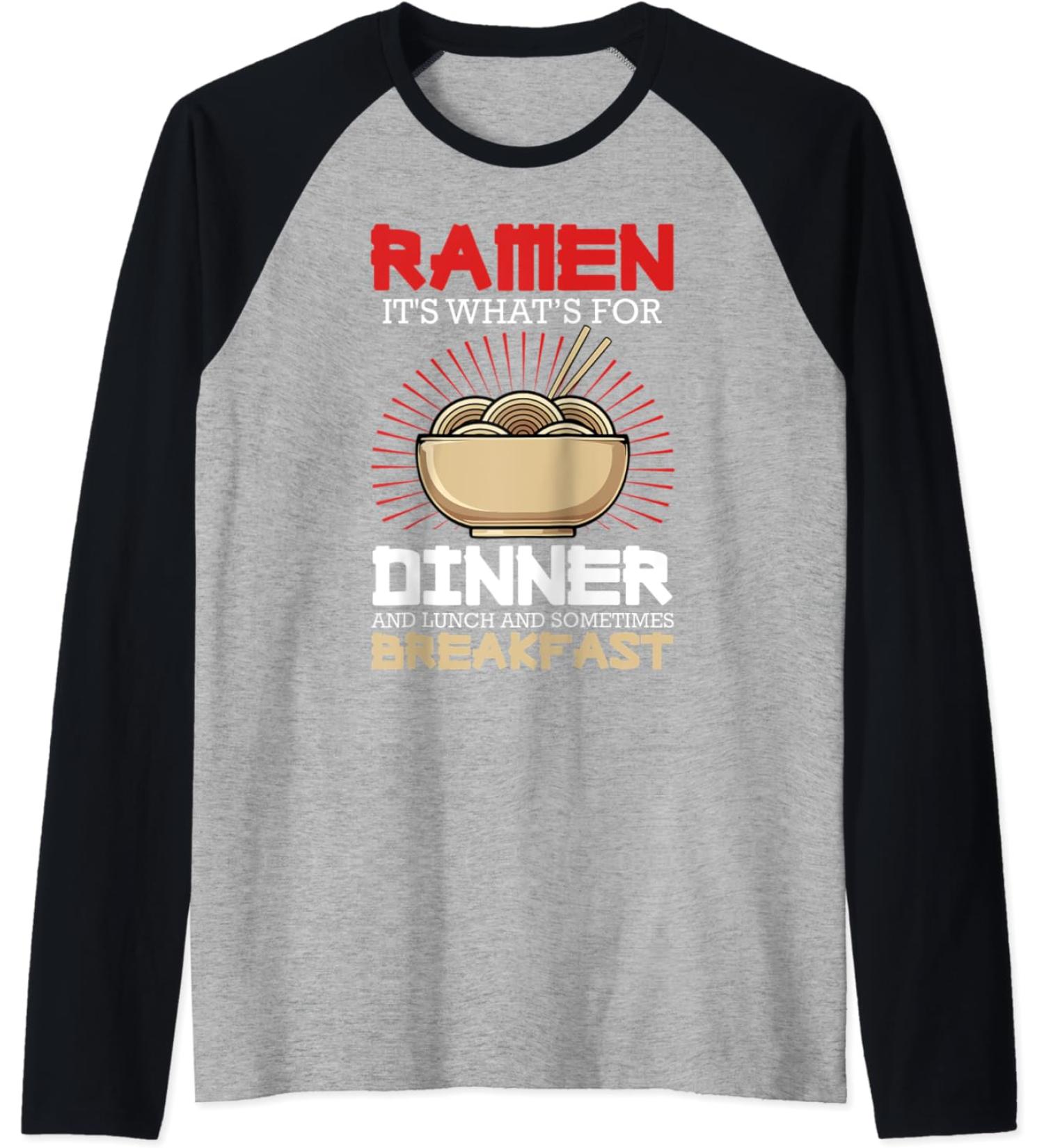 Ramen For Dinner Lunch Breakfast Ramen Fan Noodle Lover Raglan Baseball Tee