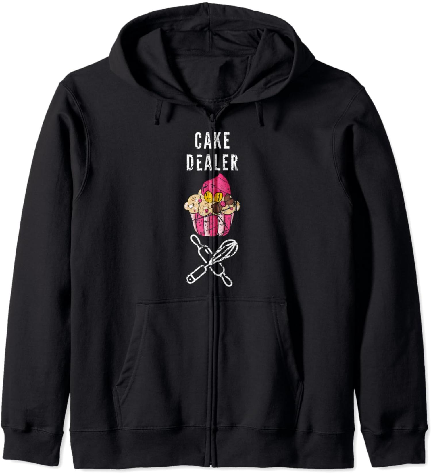 Cake Dealer Funny Baker Pastry Chef Cupcake Design Foodie Zip Hoodie