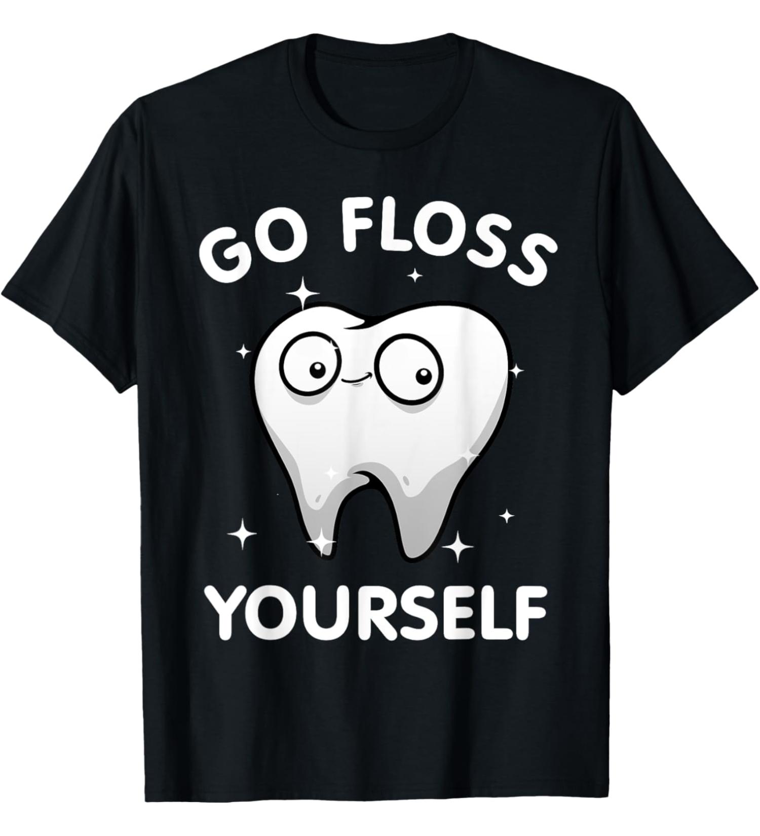 Funny Dental Floss Design For Men Women Teeth Orthodontists T-Shirt