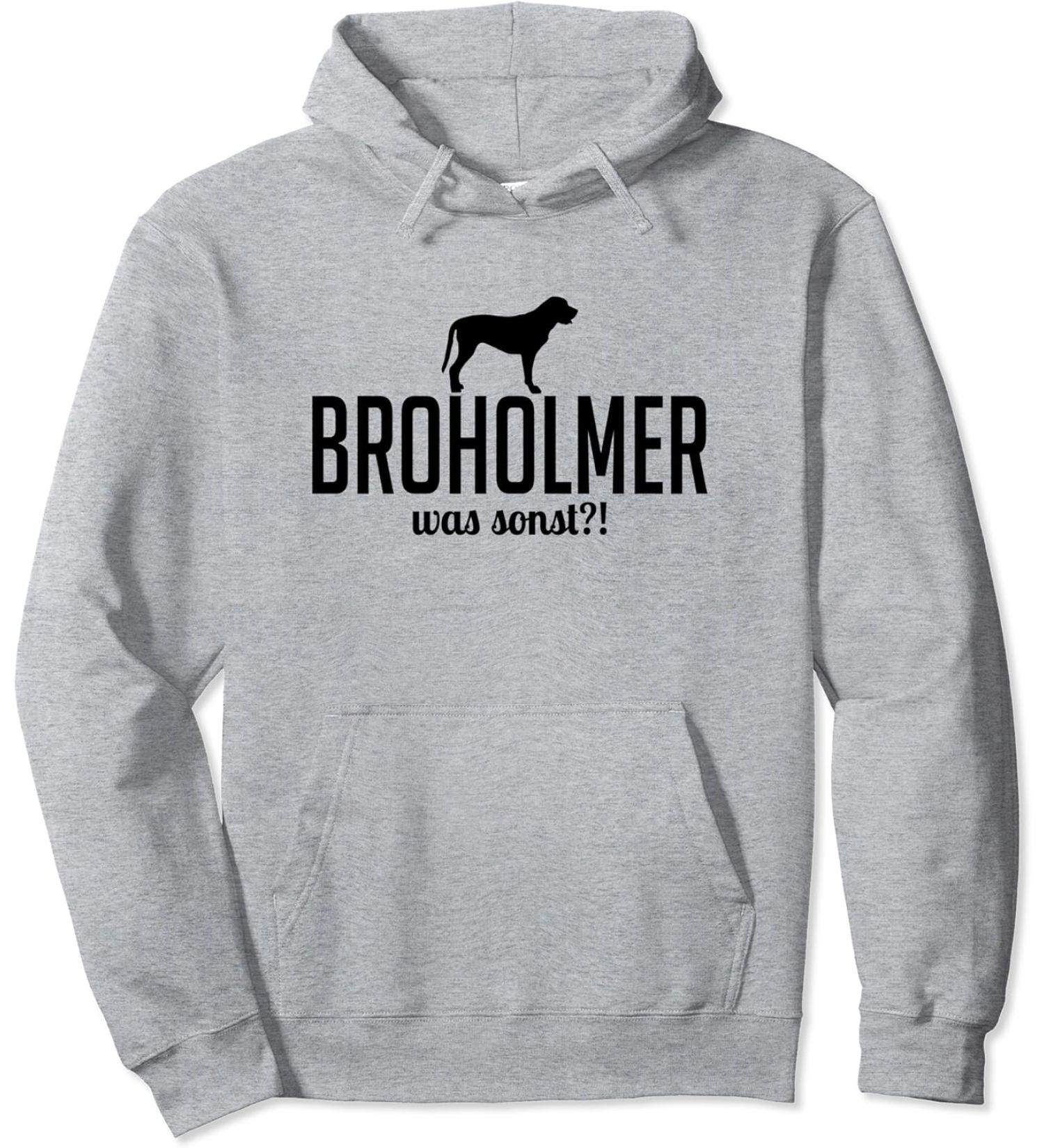 Broholmer what else dog dogs saying dog saying sweater hoodie