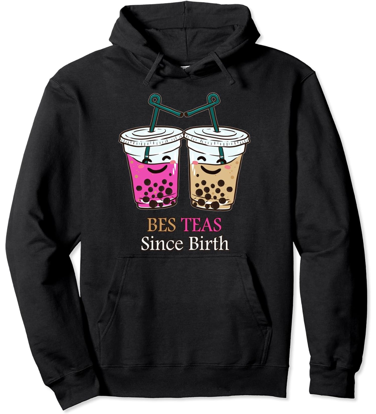 Bubble Tea Boba Besties Funny Bes Teas Since Birth Friends Pullover Hoodie