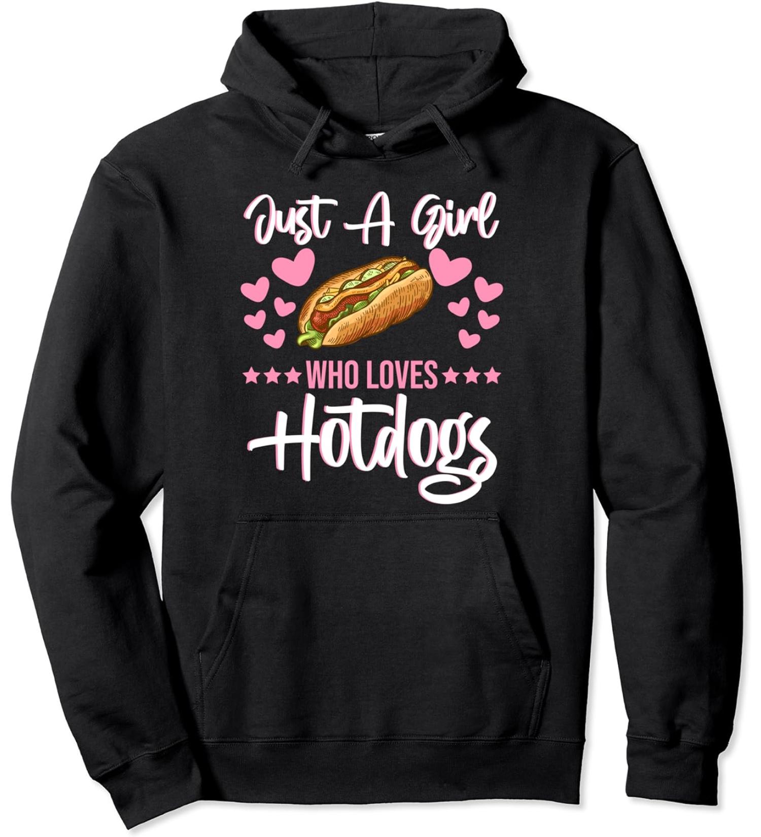 Just A Girl Who Loves Hotdogs Bun Ketchup Mustard Mayo Love Pullover Hoodie