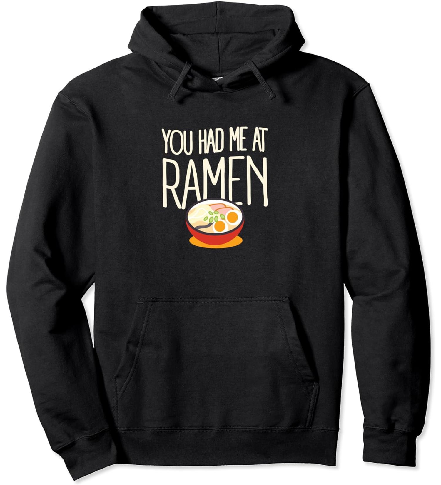 You Had Me At Ramen Noodles Miso Asian Foodie Cute Pullover Hoodie