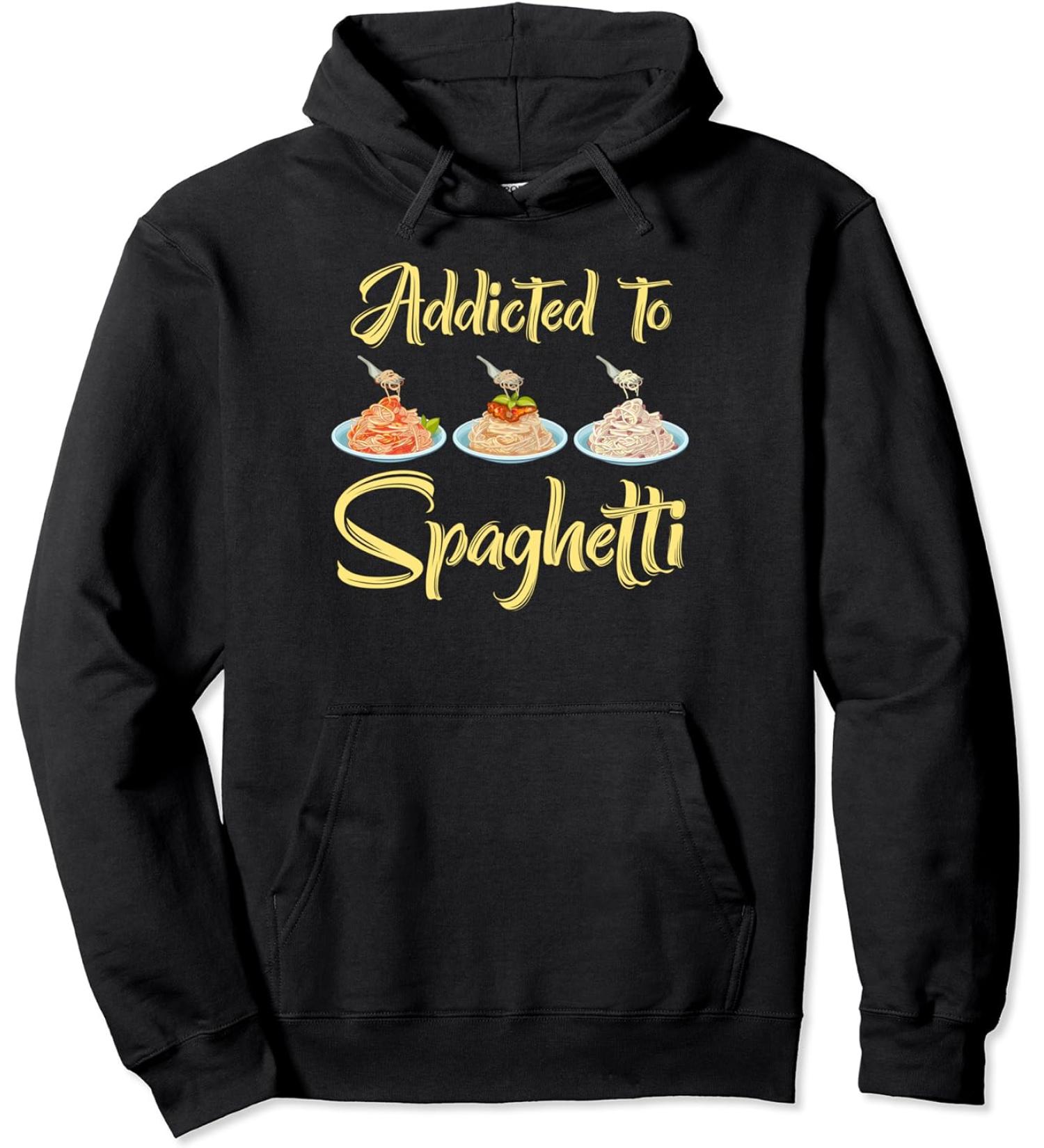 Addicted To Spaghetti Pasta Eat Meatballs Tomato Sauce Tees Pullover Hoodie