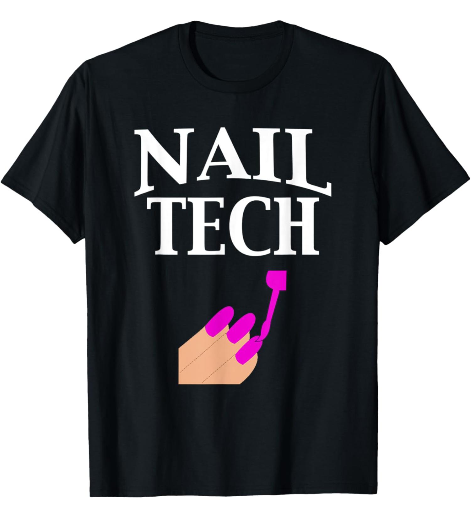 Nail Tech With Polished Nails Manicurist Gift T-Shirt