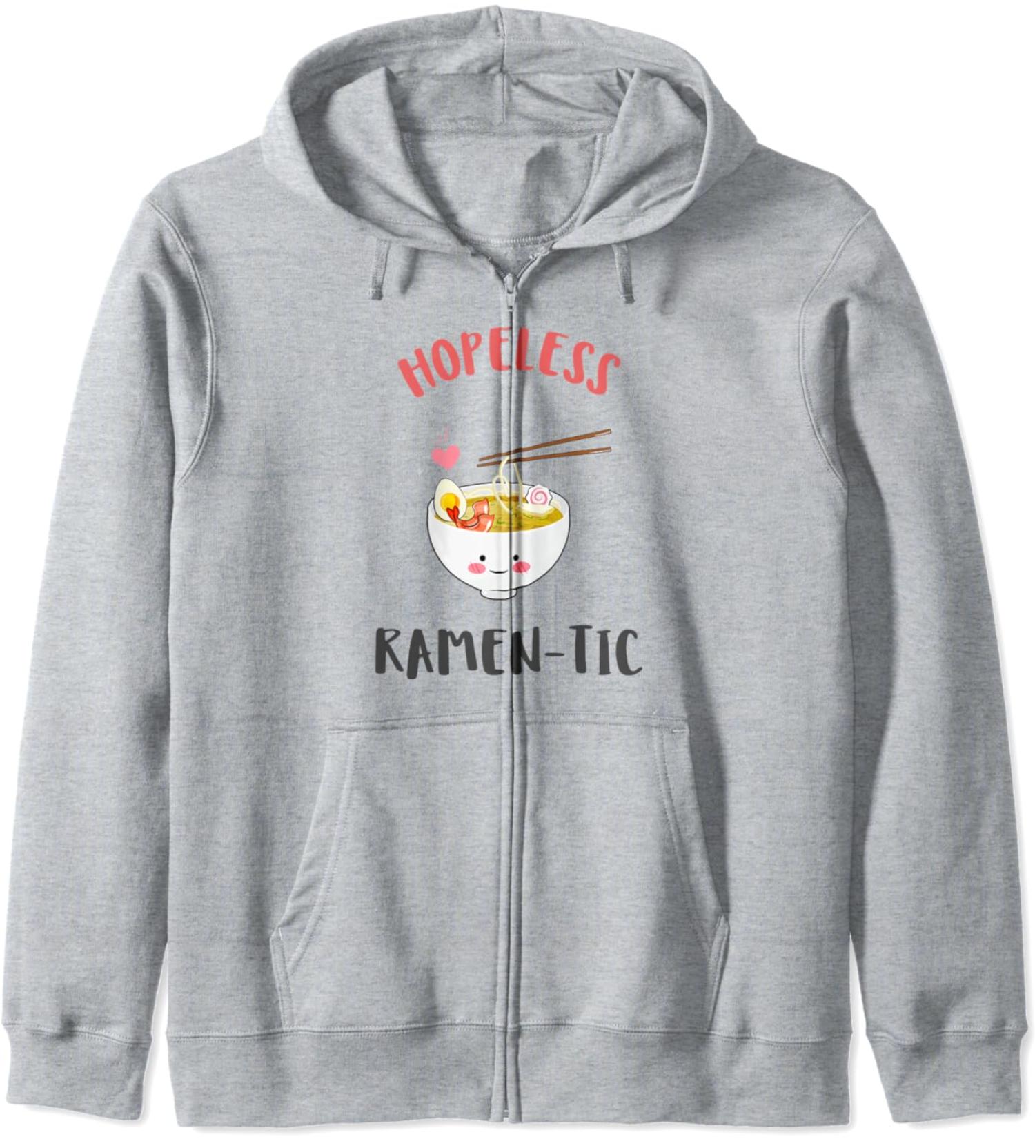 Hopeless Ramen-Tic Ramen Lover Pun: I Just Really Love Ramen Zip Hoodie