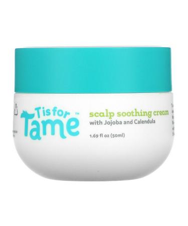 T is for Tame Scalp Soothing Cream with Jojoba and Calendula 1.69 fl oz (50 ml)