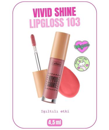 Callista Vivid Shine Lipgloss Moisturizing Shine Lip Gloss - 103 Sugarland Berry - Pink