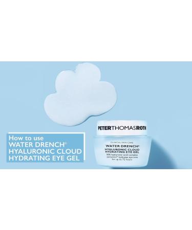 Discover Peter Thomas Roth Water Drench Hyaluronic Cloud Hydrating Eye Gel 0.5 oz - Elevate Your Style Instantly! - Buy Online on GoSupps.com