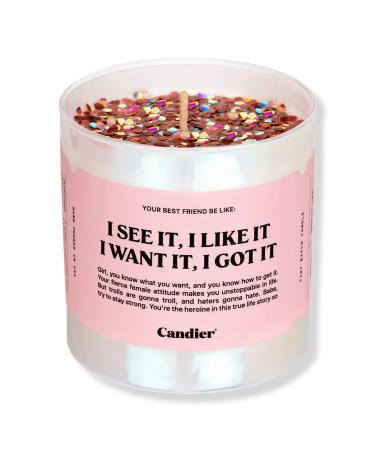 Candier I See it, I Like It, I Want it, I Got it Candle 9.0 oz