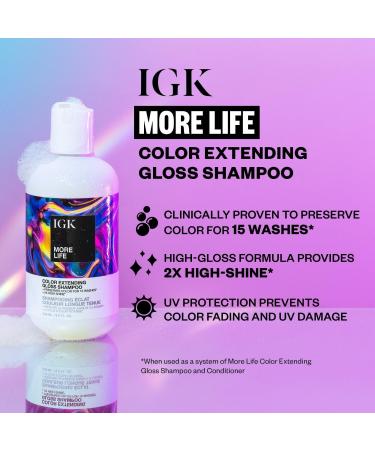 IGK More Life Color Extending Gloss Shampoo 8.0 oz - Transform Your Style with the Best Innovation Today! - Buy Online on GoSupps.com