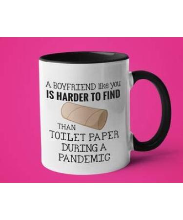 Funny Toilet Paper Pandemic Mug for Boyfriend Gift for Birthday from Girlfriend