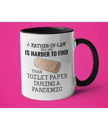 Funny Toilet Paper Pandemic Mug for Father-in Law Gift for Birthday