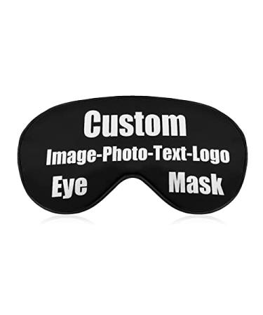 Custom Funny Sleep Mask Funny Soft Nighttime Sleeping Masks Design Your Text for Men Women and Kids Black One Size