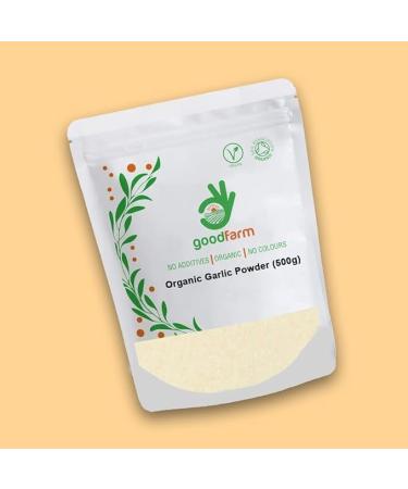 GoodFarm Organic Garlic Powder 500g - Premium Quality Certified Organic | Superior aroma & taste | Great addition to food preparations (bakes breads stews) GFGARL000500P0 Garlic 500g - Buy Online on GoSupps.com