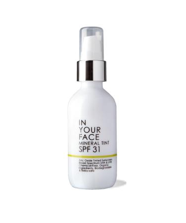IN YOUR FACE Mineral Tint SPF 31 | Skincare Meets Sun Protection | 100% Natural | 1.7 oz.