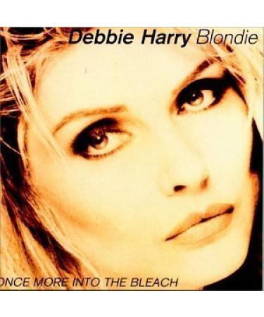 Once More Into the Bleach - DEBBIE HARRY from BLONDIE
