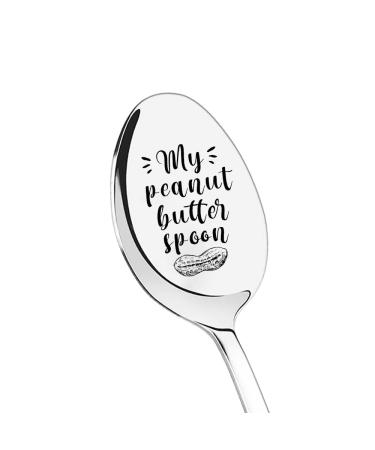 My Peanut Butter Spoon Gift for Women Men Dad Mom Birthday Christmas Gift for Peanut Butter Lovers Gift for Friends Sister Brother Gifts for Peanut Butter Lovers Peanut Butter Spoon