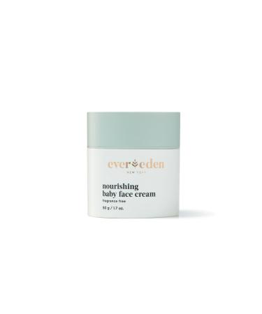 Evereden Nourishing Baby Face Cream 1.7 oz | Clean and Natural Baby Care | Non-toxic and Fragrance Free | Plant-based and Organic Ingredients Original Nourishing