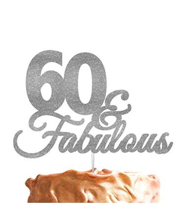60 & Fabulous Birthday Cake Topper with Bold Swirly Design for 60th Birthday Celebration Made in UK - Silver