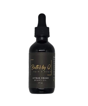 Butter By Q- Citrus Crush Beard Oil The Best All-Natural Beard Oil Designed to Promote Beard Growth Prevent Itch and Alleviate Beardruff to Create a Healthier Fuller Beard