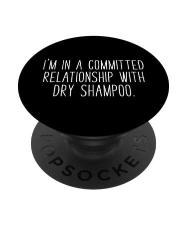Je suis en relation avec le shampooing sec Beauty Hair PopSockets PopGrip - Support et Grip pour Smartphone/Tablette avec un Top Interchangeable Standard