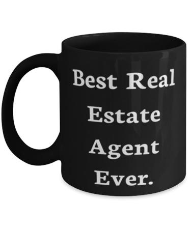 Brilliant Real estate agent Gifts Best Real Estate Agent Ever Birthday 11oz 15oz Mug For Real estate agent from Friends Unique real estate agent gifts Personalized real estate agent gifts Custom