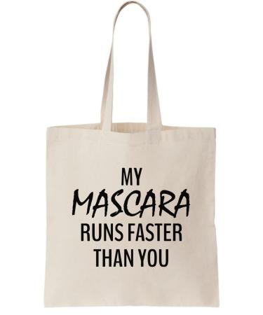 My Mascara Runs Faster Than You Canvas Tote Bag beige