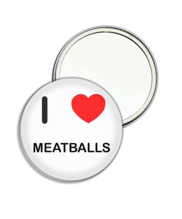 I Love Meatballs - 77mm Round Compact Mirror
