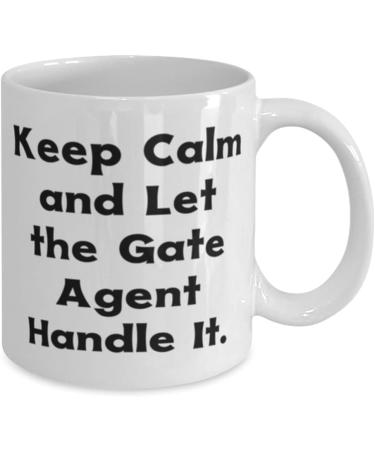 Gag Gate agent Gifts Keep Calm and Let the Gate Agent Handle It Gate agent 11oz 15oz Mug From Boss Gifts For Friends  - Buy Online on GoSupps.com