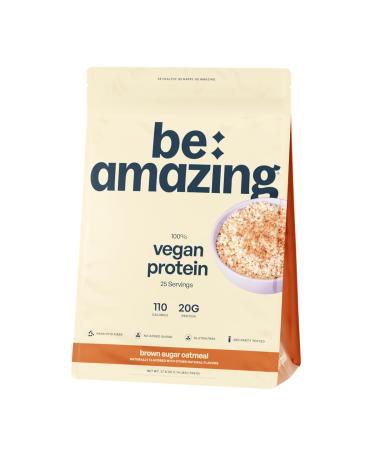 BE AMAZING Vegan Protein Powder, Brown Sugar Oatmeal, 20g Plant Based Protein with Prebiotic Fiber, Low Carb, Dairy and Gluten Free Shake Mix, No Added Sugar, 29.3 oz, 25 Servings