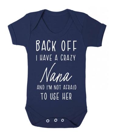 Miammo Back off I have a crazy Nana and I'm not afraid to use her family statement BBY7 baby grow vest 0-3 Months Navy Blue